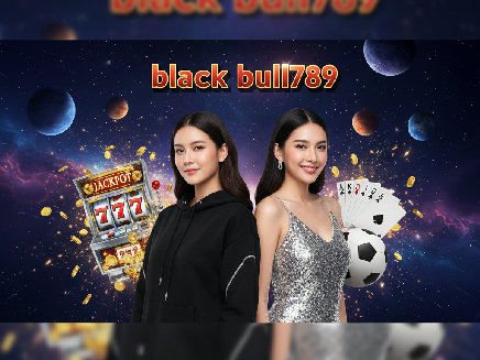 สล็อตเว็บตรง black bull789